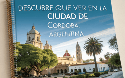 qué ver en la Ciudad de Córdoba Argentina