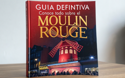 Guía Definitiva: Conoce todo sobre el Moulin Rouge