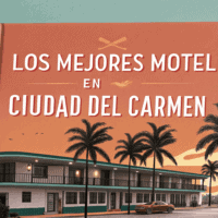 Los Mejores Moteles en Ciudad del Carmen