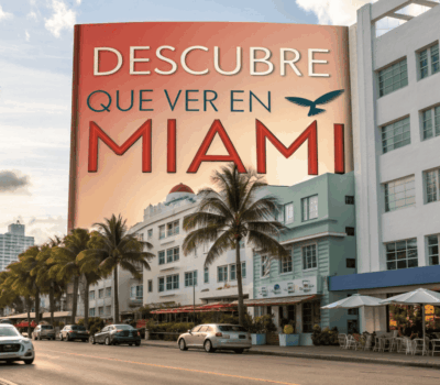 Descubre qué ver en Miami