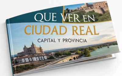 QUÉ VER en CIUDAD REAL capital y provincia