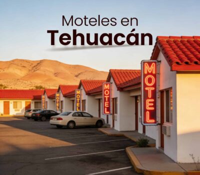 Guía de Moteles en Tehuacán