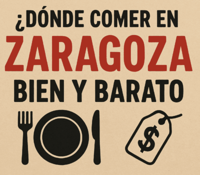 Dónde comer en Zaragoza bien y barato