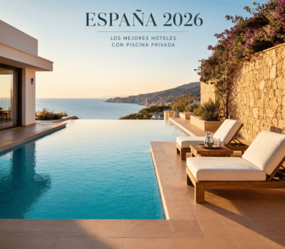 Hoteles con piscina privada en España: los mejores para 2026
